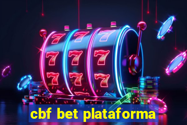 cbf bet plataforma